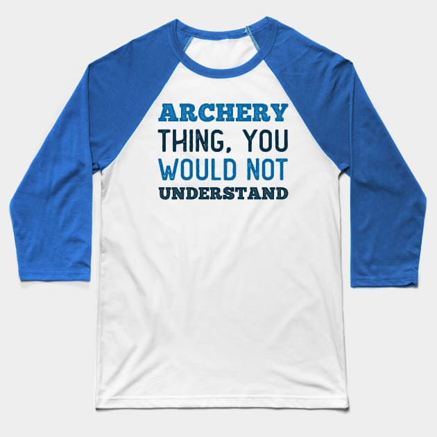 Archery Thing Baseball T-Shirt by neodhlamini